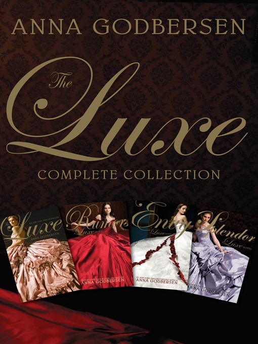 Title details for The Luxe Complete Collection by Anna Godbersen - Available